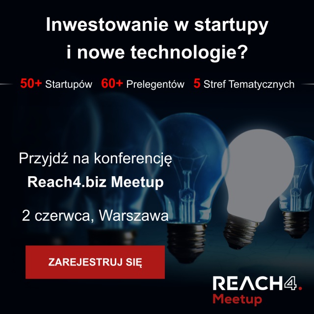 Konferencja Reach4.biz Meetup - inwestycje w startupy i spółki młode.